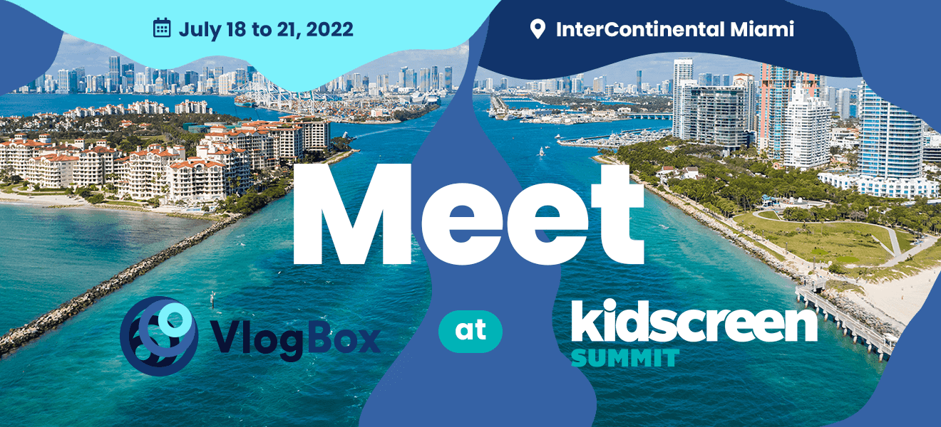 Meet VlogBox at Kidscreen Summit VlogBox