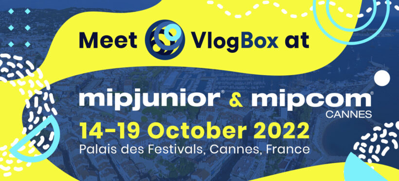Meet VlogBox at MIPCOM CANNES 2022